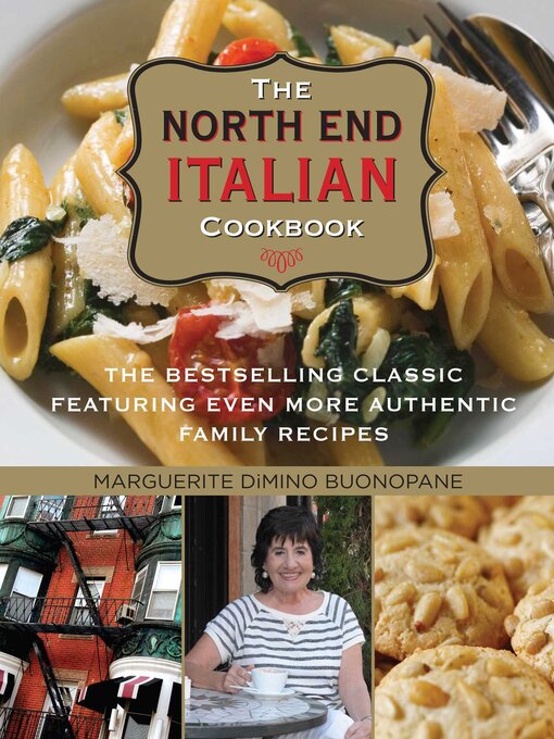 Title details for North End Italian Cookbook by Marguerite DiMino Buonopane - Available